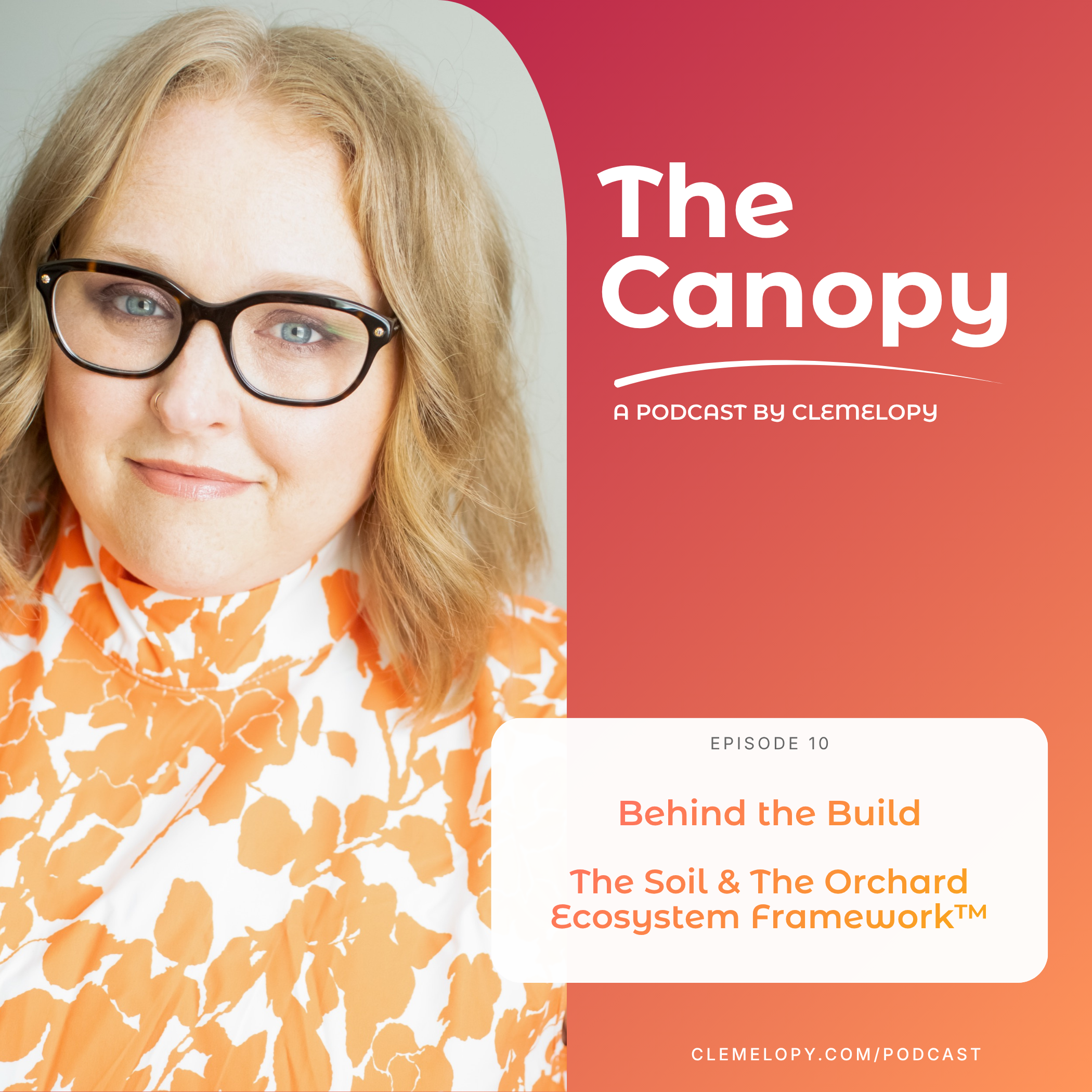Episode 10: The Soil & The Orchard Ecosystem Framework™