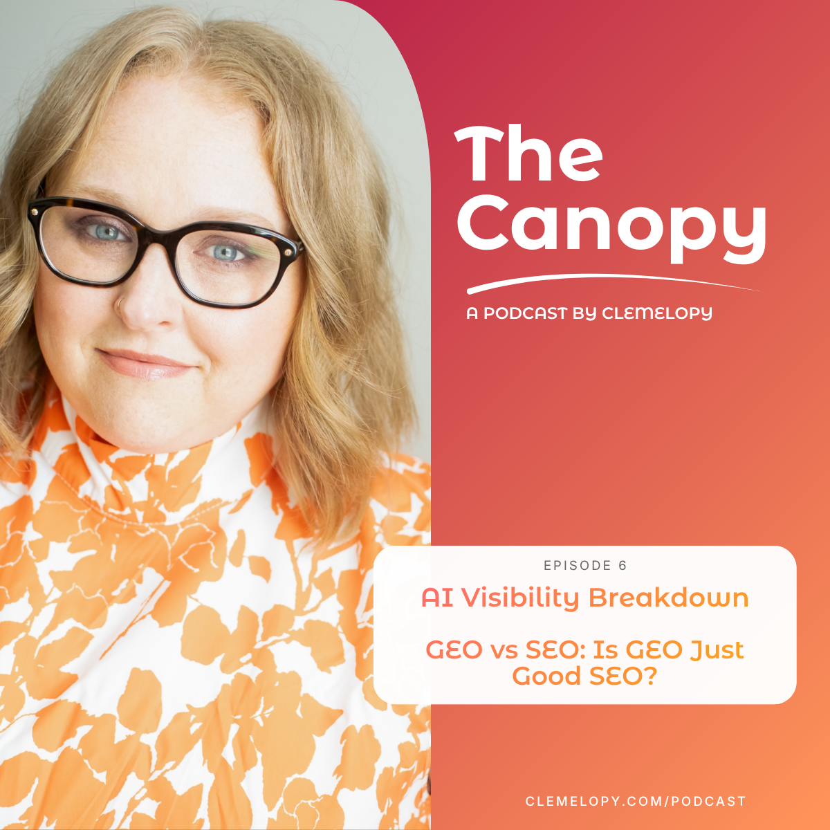 Episode 6: GEO vs SEO: Is GEO Just Good SEO?